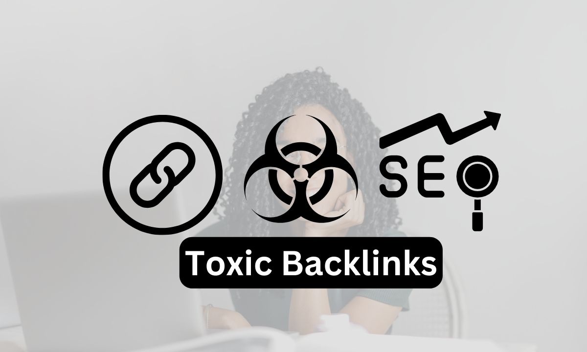 impact of toxic backlinks in seo